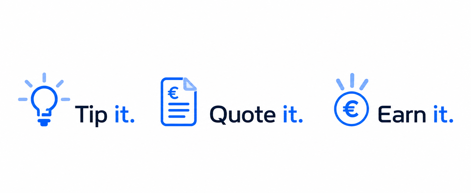 Tip it. Quote it. Earn it.